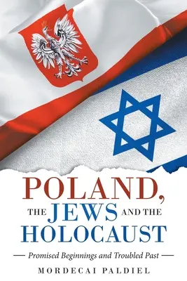 La Pologne, les Juifs et l'Holocauste : Des débuts prometteurs et un passé troublé - Poland, the Jews and the Holocaust: Promised Beginnings and Troubled Past