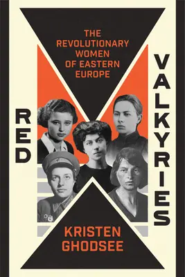 Les Walkyries rouges : Les leçons féministes de cinq femmes révolutionnaires - Red Valkyries: Feminist Lessons from Five Revolutionary Women