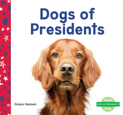 Chiens des présidents - Dogs of Presidents