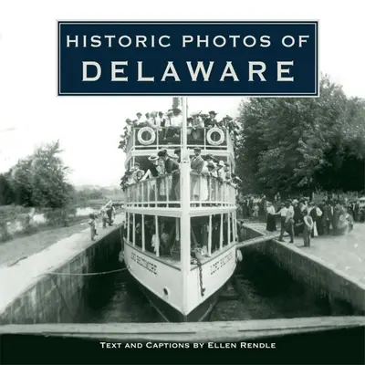 Photos historiques du Delaware - Historic Photos of Delaware