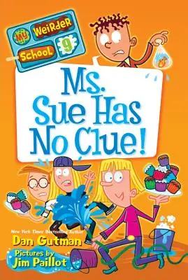 Mme Sue n'a aucune idée ! - Ms. Sue Has No Clue!