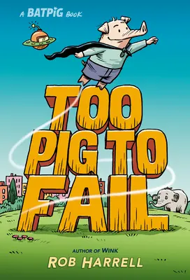 Batpig : Trop cochon pour échouer - Batpig: Too Pig to Fail