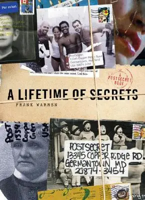 Une vie de secrets : Un livre postsecret - A Lifetime of Secrets: A Postsecret Book