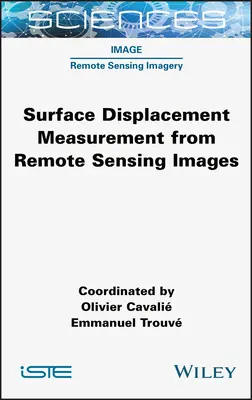 Mesure des déplacements de surface à partir d'images de télédétection - Surface Displacement Measurement from Remote Sensing Images