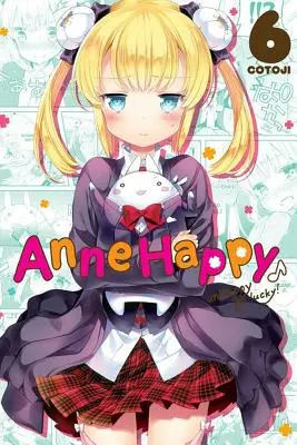 Anne Happy, Vol. 6 : Unhappy Go Lucky ! - Anne Happy, Vol. 6: Unhappy Go Lucky!