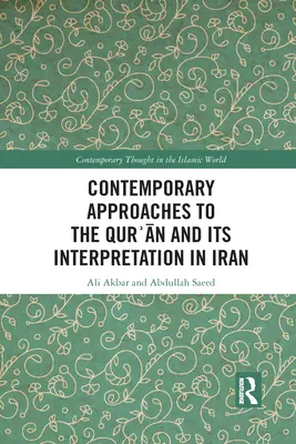 Approches contemporaines du Coran et de son interprétation en Iran - Contemporary Approaches to the Qurʾan and its Interpretation in Iran