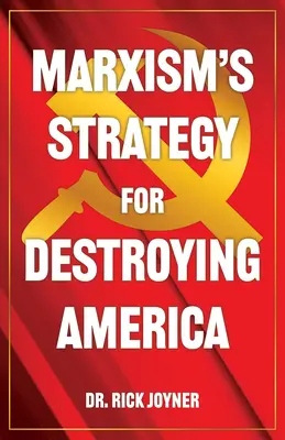 La stratégie du marxisme pour détruire l'Amérique - Marxism's Strategy for Destroying America