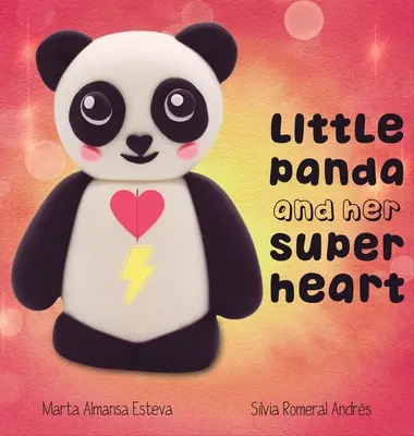 Petit Panda et son super coeur - Little Panda and Her Super Heart