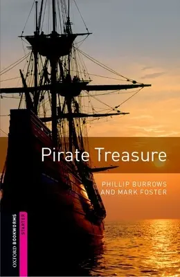 Bibliothèque Oxford Bookworms : Pirate Treasure : Starter : Vocabulaire de 250 mots - Oxford Bookworms Library: Pirate Treasure: Starter: 250-Word Vocabulary