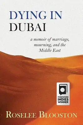 Dying in Dubai : a memoir of marriage, mourning and the Middle East (Mourir à Dubaï : mémoire d'un mariage, d'un deuil et du Moyen-Orient) - Dying in Dubai: a memoir of marriage, mourning and the Middle East