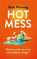 Hot Mess - Que pouvons-nous faire pour lutter contre le changement climatique ? - Hot Mess - What on earth can we do about climate change?