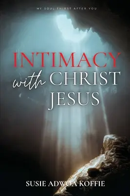 Intimité avec le Christ Jésus - Intimacy with Christ Jesus