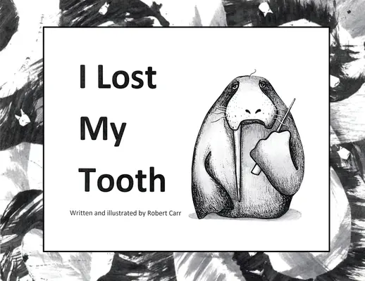 J'ai perdu ma dent - I Lost My Tooth