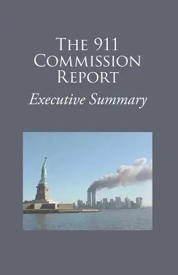 Résumé du rapport de la Commission du 11 septembre - The 9/11 Commission Report Executive Summary