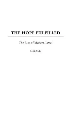 L'espoir réalisé : La montée de l'Israël moderne - The Hope Fulfilled: The Rise of Modern Israel