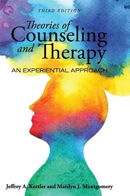 Théories du conseil et de la thérapie : Une approche expérimentale - Theories of Counseling and Therapy: An Experiential Approach