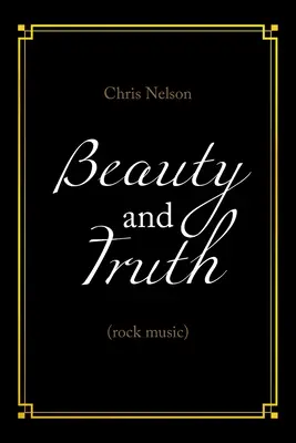 Beauté et vérité : (Musique rock) - Beauty and Truth: (Rock Music)