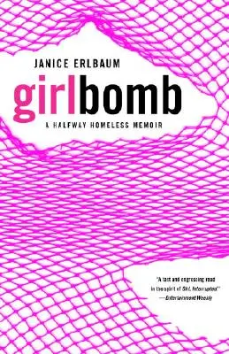 Girlbomb : Un mémoire de sans-abri à mi-chemin - Girlbomb: A Halfway Homeless Memoir