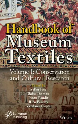 Handbook of Museum Textiles, Volume 1 : Conservation and Cultural Research (Manuel des textiles de musée, Volume 1 : Conservation et recherche culturelle) - Handbook of Museum Textiles, Volume 1: Conservation and Cultural Research