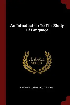 Introduction à l'étude du langage - An Introduction To The Study Of Language