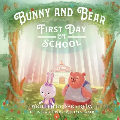 Le lapin et l'ours : le premier jour d'école - Bunny and Bear: The First Day of School