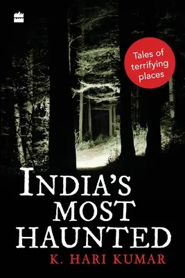 Les plus hantés de l'Inde : Histoires de lieux terrifiants - India's Most Haunted: Tales of Terrifying Places