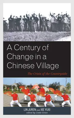 Un siècle de changement dans un village chinois : La crise de la campagne - A Century of Change in a Chinese Village: The Crisis of the Countryside
