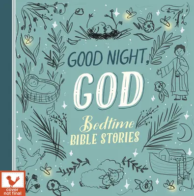 Bonne nuit, Dieu Histoires bibliques à l'heure du coucher - Good Night, God Bedtime Bible Stories