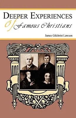 Expériences plus profondes de chrétiens célèbres - Deeper Experiences of Famous Christians