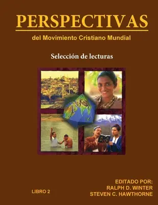 PERSPECTIVAS del Movimiento Cristiano Mundial : Sélection de lectures, Livre 2 - PERSPECTIVAS del Movimiento Cristiano Mundial: Seleccin de lecturas, Libro 2