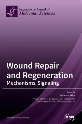 Réparation et régénération des plaies - Wound Repair and Regeneration