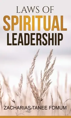 Les lois du leadership spirituel - Laws of Spiritual Leadership