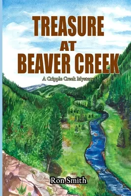 Le trésor de Beaver Creek : Un mystère de Cripple Creek - Treasure At Beaver Creek: A Cripple Creek Mystery