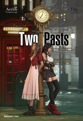 Final Fantasy VII Remake : Traces de deux passés (roman) - Final Fantasy VII Remake: Traces of Two Pasts (Novel)