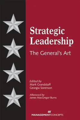 Le leadership stratégique : L'art du général - Strategic Leadership: The General's Art