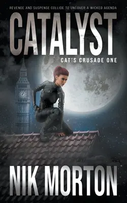 Catalyst : Un thriller d'aventures féminines - Catalyst: A Women's Adventure Thriller