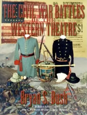 Les batailles de la guerre de Sécession dans le théâtre occidental - The Civil War Battles of the Western Theatre