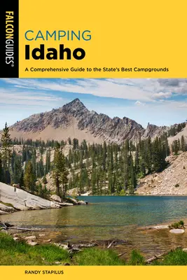 Camping Idaho : Un guide complet des meilleurs terrains de camping de l'État - Camping Idaho: A Comprehensive Guide to the State's Best Campgrounds