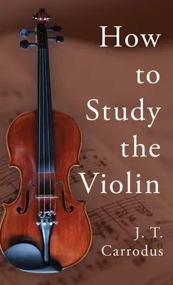 Comment étudier le violon - How to Study the Violin