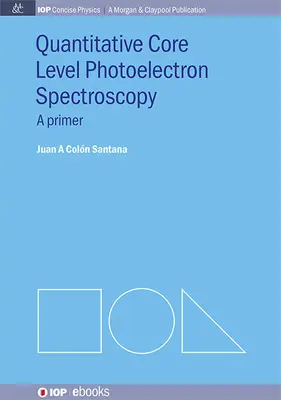 Spectroscopie photoélectronique quantitative au niveau du noyau - Quantitative Core Level Photoelectron Spectroscopy