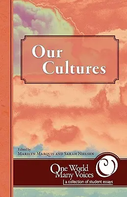 Un monde, beaucoup de voix : Nos cultures - One World Many Voices: Our Cultures