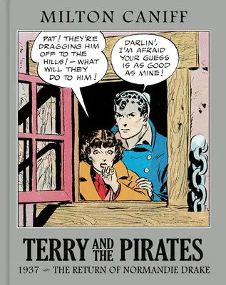 Terry et les Pirates : The Master Collection Vol. 3 : 1937 - Le retour de Normandie Drake - Terry and the Pirates: The Master Collection Vol. 3: 1937 - The Return of Normandie Drake