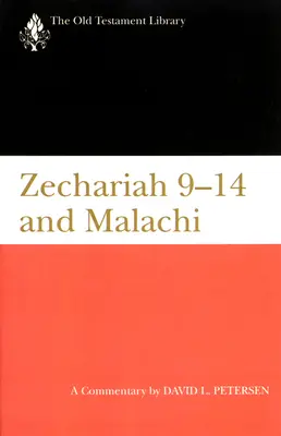 Zacharie 9-14 & Malachie (Otl) : Un commentaire - Zechariah 9-14 & Malachi (Otl): A Commentary