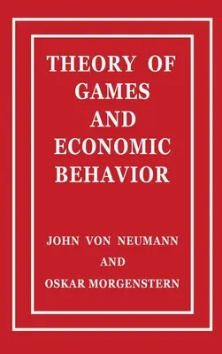 Théorie des jeux et du comportement économique - Theory of Games and Economic Behavior