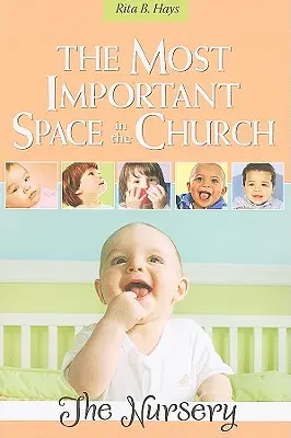 L'espace le plus important de l'église : La crèche - The Most Important Space in the Church: The Nursery