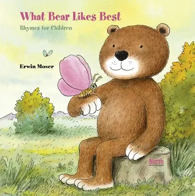 Ce que l'ours aime le plus : Rimes pour enfants - What Bear Likes Best: Rhymes for Children