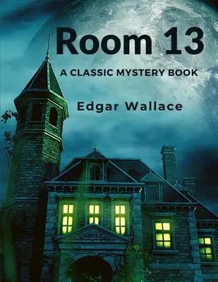 Room 13 : un livre mystère classique - Room 13: A Classic Mystery Book