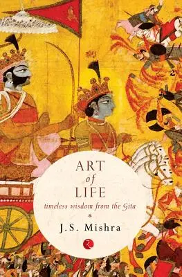 L'art de vivre : Sagesse intemporelle de la Gita - Art of Life: Timeless Wisdom from the Gita
