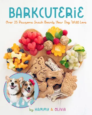 Barkcuterie : 25 planches à grignoter que votre chien va adorer - Barkcuterie: 25 Pawsome Snack Boards Your Dog Will Love