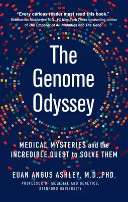 L'odyssée du génome : Les mystères médicaux et l'incroyable quête pour les résoudre - The Genome Odyssey: Medical Mysteries and the Incredible Quest to Solve Them
